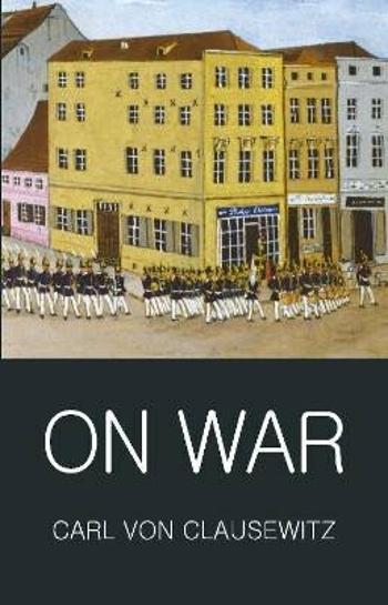 On War - Carl von Clausewitz