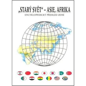 Starý svět Asie, Afrika: Encyklopedický přehled zemí (80-7182-085-7)