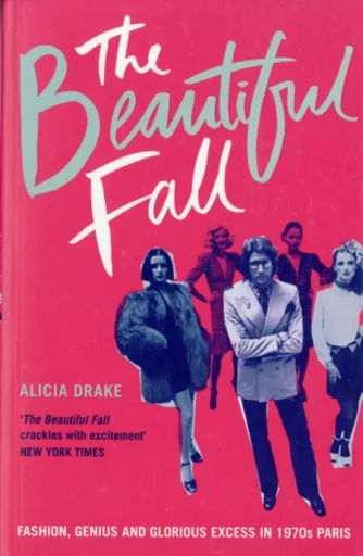 The Beautiful Fall - Alicia Drake