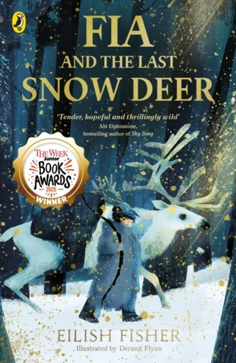 Fia and the Last Snow Deer - Eilish Fisher