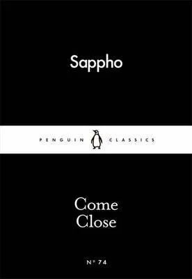 Come Close - Sappho