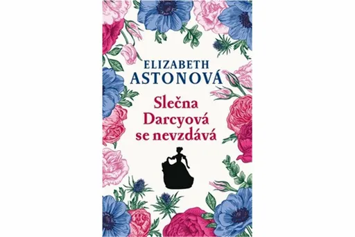 Slečna Darcyová se nevzdává - Elizabeth Astonová