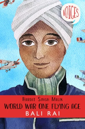 Hardit Singh Malik: World War One Flying Ace - Bali Rai