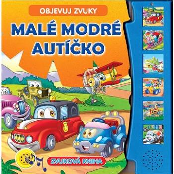 Objevuj zvuky - Malé modré autíčko (978-80-8444-440-8)