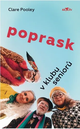 Poprask v klubu seniorů - Clare Pooley