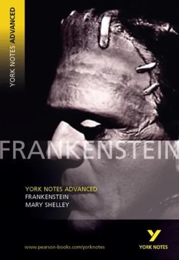 Frankenstein (York Notes Advanced) English Literature Study Guide - for 2026, 2027 exams - Mary W. Shelley