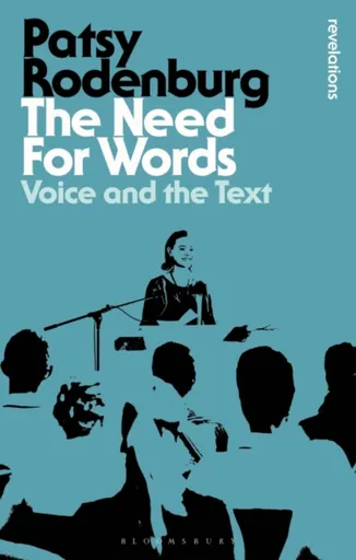 The Need for Words - Patsy  Rodenburg