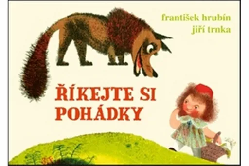 Říkejte si pohádky - František Hrubín