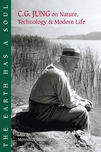 The Earth Has a Soul - Carl G. Jung