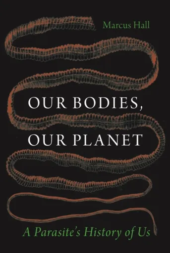 Our Bodies, Our Planet - Prof. Marcus Hall