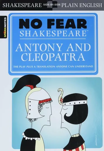 Antony & Cleopatra (No Fear Shakespeare) - William Shakespeare, Sparknotes
