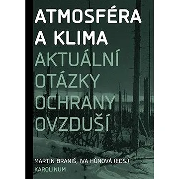 Atmosféra a klima. Aktuální otázky znečištění ovzduší (9788024631189)