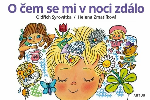 O čem se mi v noci zdálo - Helena Zmatlíková, Oldřich Syrovátka