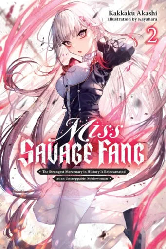 Miss Savage Fang, Vol. 2 - Sarah Moon, Kakkaku Akashi, Kayahara Kayahara