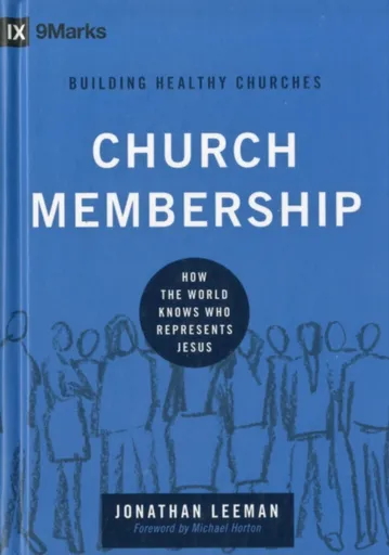 Church Membership - Jonathan Leeman