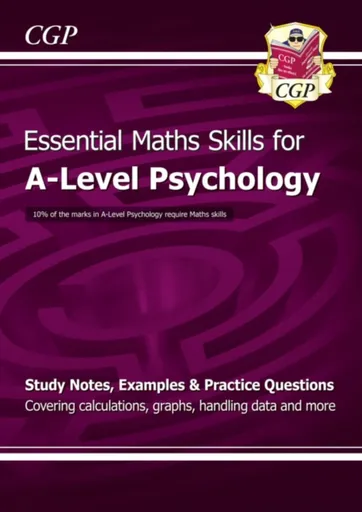 A-Level Psychology: Essential Maths Skills - CGP Books