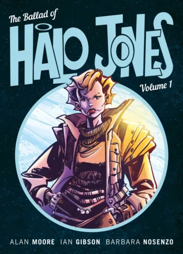 The Ballad of Halo Jones, Volume One - Alan Moore, Ian Gibson