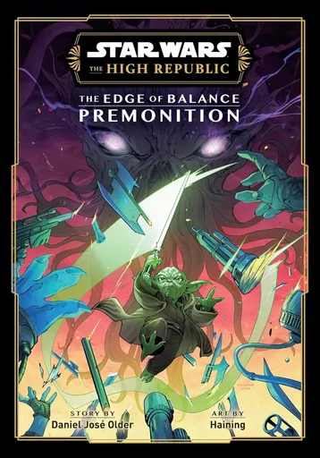 Star Wars: The High Republic: The Edge of Balance-Premonition - Daniel José Older