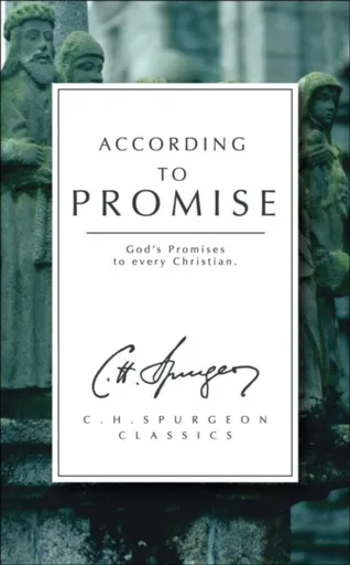 According to Promise - C. H. Spurgeon