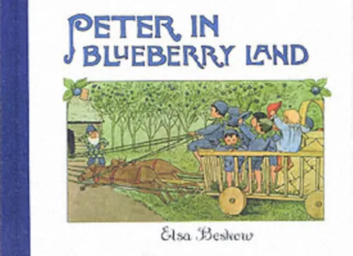 Peter in Blueberry Land - Elsa Beskow