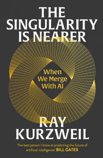 The Singularity is Nearer - Ray Kurzweil