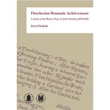 Fletcherian Dramatic Achievement (978-80-210-5281-9)
