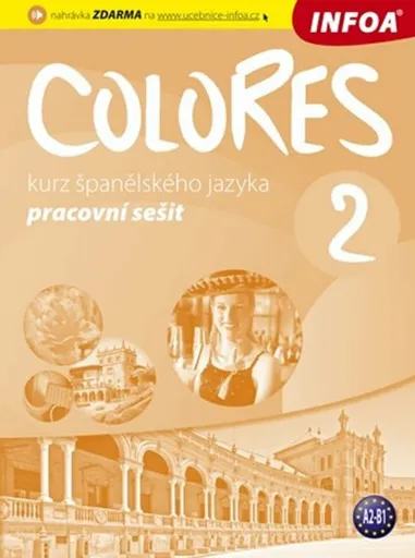 Colores 2 - Kurz španělského jazyka - pracovní sešit - Erika Nagy, Krisztina Seres