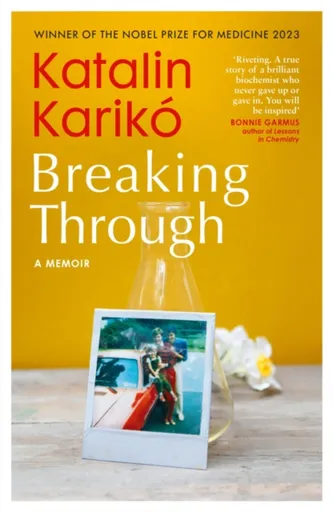 Breaking Through - Katalin Kariko
