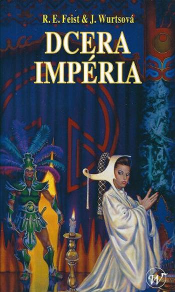 Dcera Impéria - Raymond Elias Feist, Janny Wurtsová