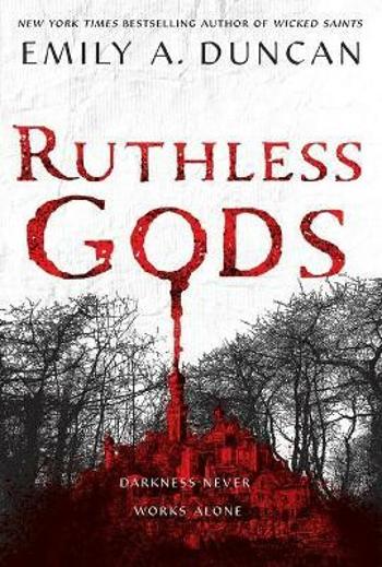 Ruthless Gods - Emily A. Duncan