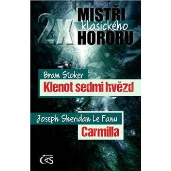 2x mistři klasického hororu (Klenot sedmi hvězd / Carmilla) (978-80-747-5079-3)