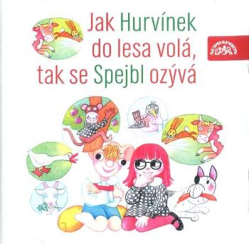 Jak Hurvínek do lesa volá, tak se Spejbl ozývá (CD) - mluvené slovo