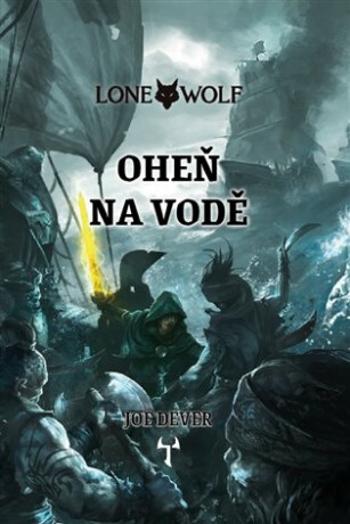 Oheň na vodě - Joe Dever, Richard Longmore