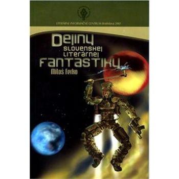 Dejiny slovenskej literárnej fantastiky (978-80-89222-33-9)