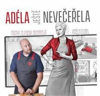 Adéla ještě nevečeřela - Ondřej Slanina, Elbel Adéla