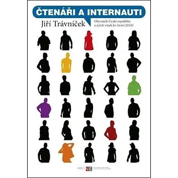 Čtenáři a internauti: Obyvatelé České republiky a jejich vztah ke čtení (978-80-7294-515-3)