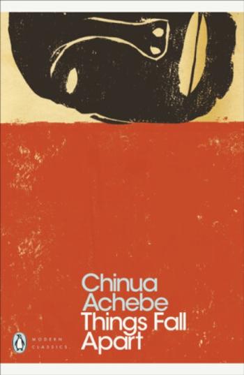 Things Fall Apart - Chinua Achebe