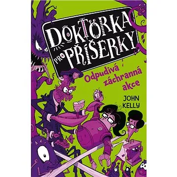 Doktorka pro příšerky: Odpudivá záchranná akce (978-80-277-0070-7)