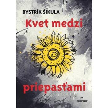 Kvet medzi priepasťami (978-80-8046-978-8)