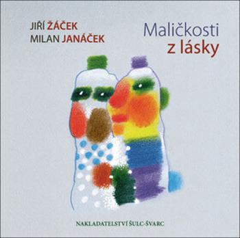 Maličkosti z lásky - Jiří Žáček