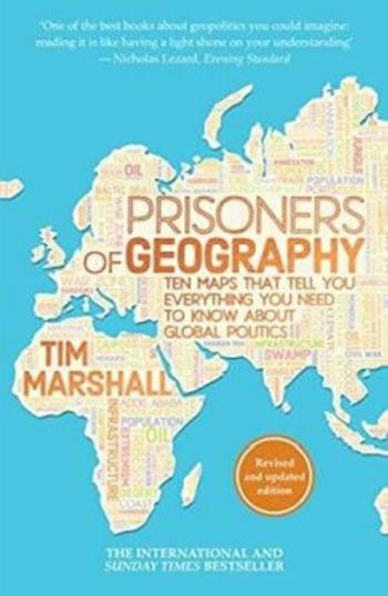 Prisoners of Geography - Tim Marshall