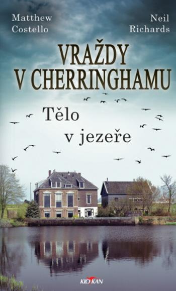 Vraždy v Cherringhamu - Tělo v jezeře - Matthew Costello, Neil Richards - e-kniha