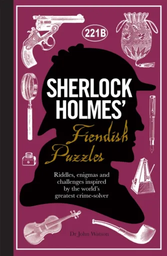 Sherlock Holmes' Fiendish Puzzles - Tim Dedopulos