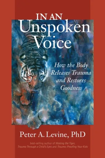 In an Unspoken Voice - Peter A. Levine