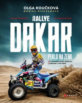 Rallye Dakar: Peklo na zemi - Monika Nikodemová, Olga Roučková