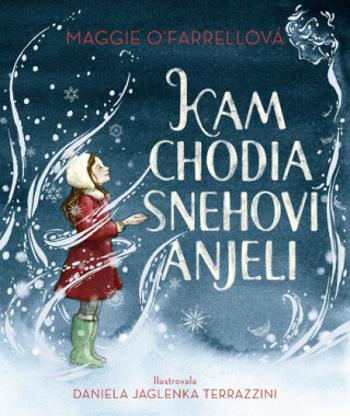 Kam chodia snehoví anjeli - Maggie O'Farrellová