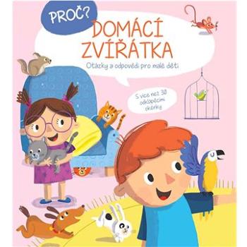 Proč? Domácí zvířátka (9789463998789)