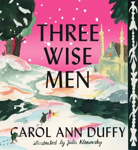 Three Wise Men - Carol Ann Duffy DBE