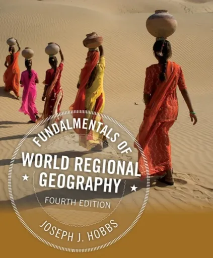 Fundamentals of World Regional Geography - Joseph  Hobbs