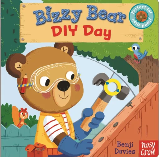 Bizzy Bear: DIY Day (14) - Nosy Crow Ltd